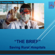 Saving Rural Hospitals - the Crisis Facing Them & What Needs to be Done about it